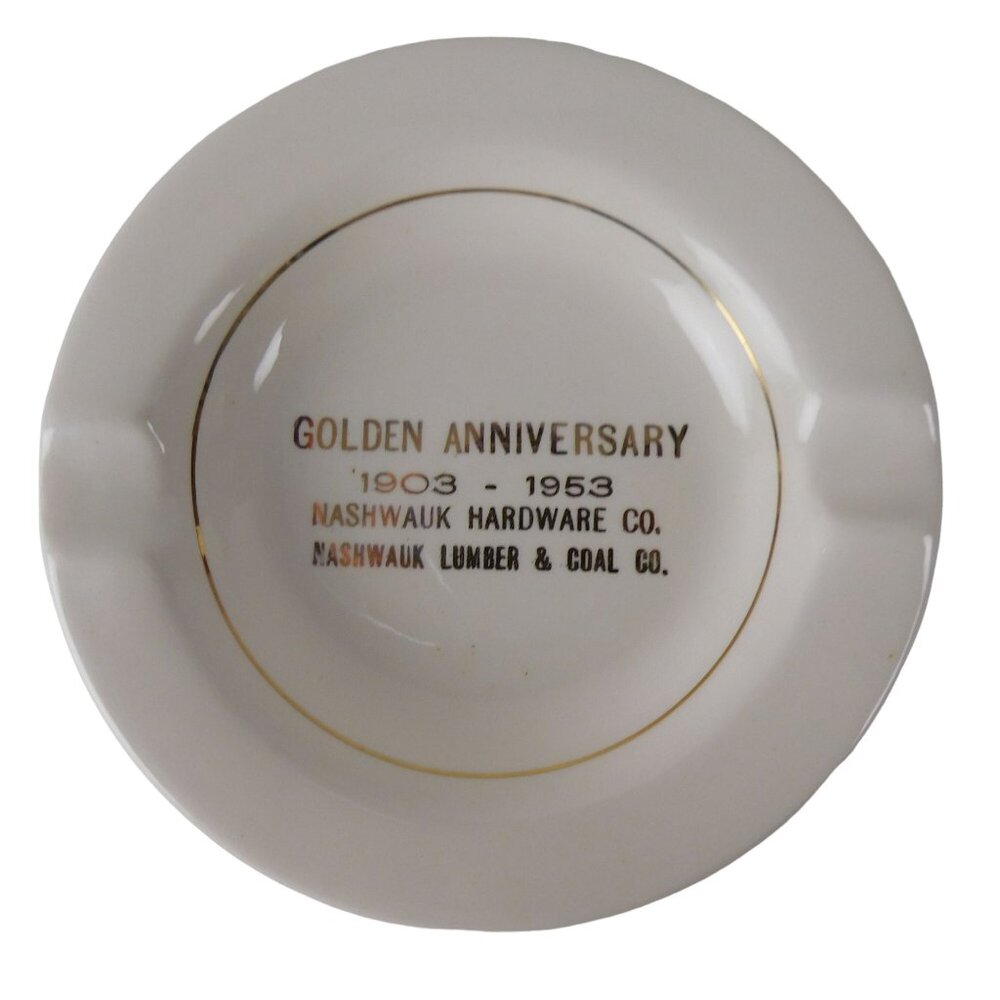 Vintage Ceramic Ashtray Nashwauk Hardware Co Golden Anniversary 1903-1953 Round